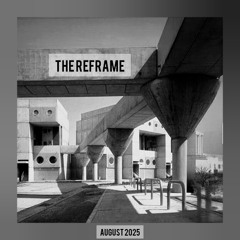 The ReFrame :: August 25