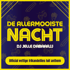 De Allermooiste Nacht - Vettige Frikandellies Fuif Anthem