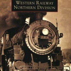 ❤️ Read Ontario and Western Railway Northern Division, The (NY) (Images of Rail) by  John Taibi