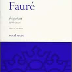 [FREE] EBOOK 📒 Requiem (1893 version) (Classic Choral Works) by Gabriel Fauré [PDF E