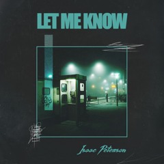 Isaac Peterson - Let Me Know