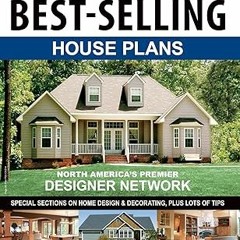 (Download PDF) Best-Selling House Plans: 400 Dream Home Plans in Full Colour By  Creative Homeo