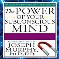 PDF Read* The Power of Your Subconscious Mind: Updated