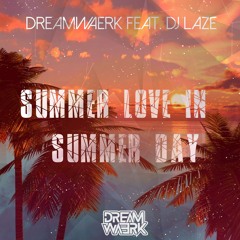 Dreamwaerk Feat. DJ Laze - Summer Love In Summer Day (Radio Version)