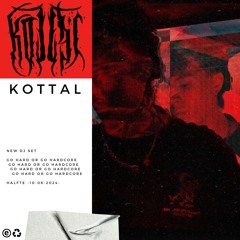 KOTTAL - GO HARD OR GO HARDCORE (DJ SET 10-06-2024)