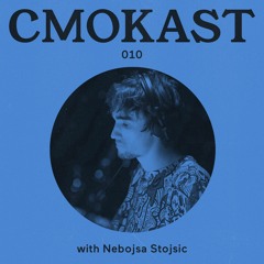 CMOKAST010 LIVE: Nebojša Stojšić