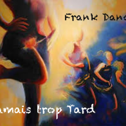 Jamais trop tard (Translated)