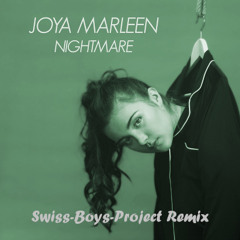 Joya Marleen - Nightmare (Swiss-Boys-Project Remix)