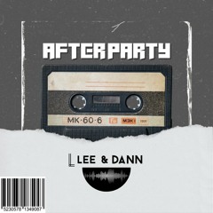Lee & Dann - After Party ( Orginal Mix ) FREE DOWLOAD