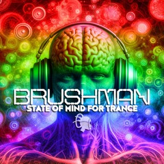 Brushman - State of Mind for Trance(OUT NOW)