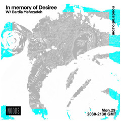 Noods Radio | In Memory Of Desiree