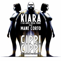 CIPPI CIPPI CANZONE [feat MANE CORTO]