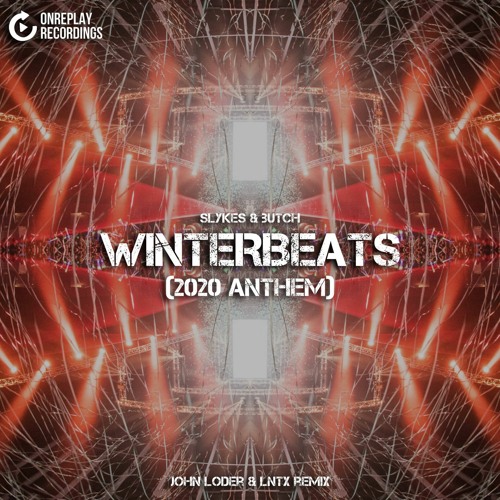 Winterbeats (2020 Anthem) [Lntx & John Loder Remix]