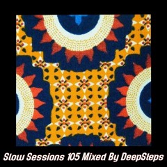 Slow Session 105 Mixed By DeepSteps (ZA)