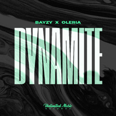 BAYZY & Oleria - Dynamite