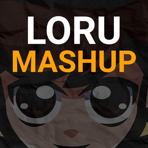 LORU Mashup | Pack Vol. 1