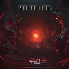 PAIN AND HATE