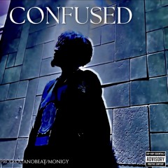 CONFUSED (prod:katanobeat/monigy)