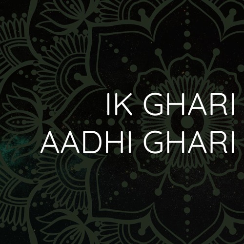 Ik Ghari Aadhi Ghari (Restored)- Ragi Harbans Singh Ghulla