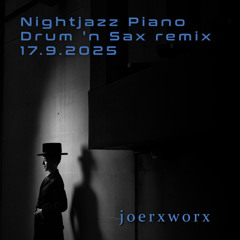 Nightjazz Piano / Drum 'n Sax remix