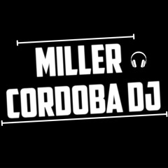 A MI MODO 🕹️ (MILLER CÓRDOBA DJ)