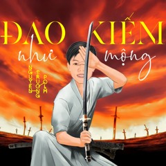 ĐAO KIẾM NHƯ MỘNG 刀剑如梦 (Lời Việt) | NGUYEN TRUONG POLM