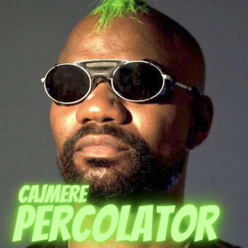 Stream Percolator Cajmere DJ Daz (UK) Remix "FREE DOWNLOAD" by DJ