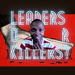 Leaders Or Killers