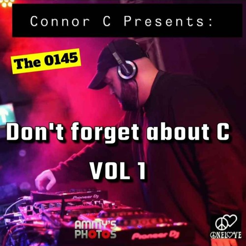 Connor C - Don't Forget About C Vol 1 - The 0145
