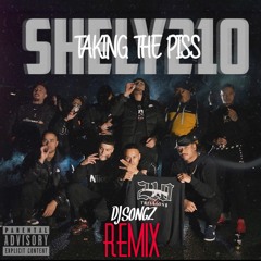 SHELY 210 - TAKING THE PISS X YOUNGN LIPZ MISUNDERSTOOD REMIX (DJSONGZ) 2020