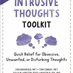 VIEW [EPUB KINDLE PDF EBOOK] The Intrusive Thoughts Toolkit: Quick Relief for Obsessi