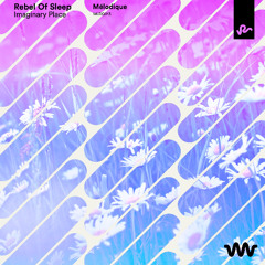 Rebel Of Sleep - Imaginary Place
