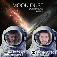 Jaymes Young - Moon Dust (Matheus Hartmann & Zonatto Remix)