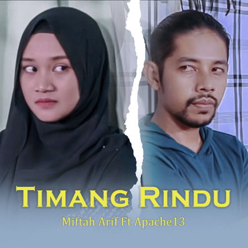 Timang Rindu Miftah Arif Feat Apache13