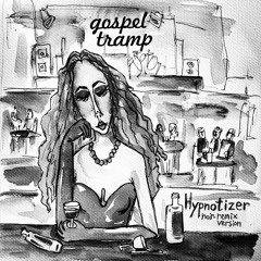 Gospel Tramp - Hypnotizer (noir-remix verion).