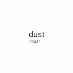Dust