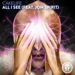CakeLife - All I See (feat. Jon Spirit)