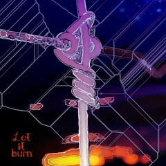 Let It Burn re- IGNITE London mix