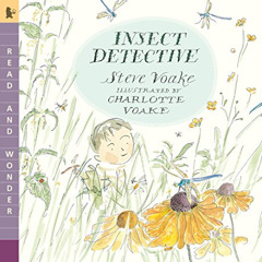 [DOWNLOAD] EBOOK 📖 Insect Detective: Read and Wonder by  Steve Voake &  Charlotte Vo