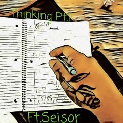 Jazzy- Thinking Pt.1 (ft. Seisor)