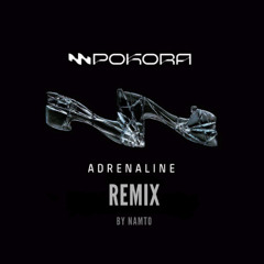 M. POKORA - Adrénaline (REMIX) (Feat. NAMTO MUSIC)