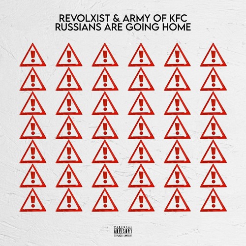 Revolxist & ARMY OF KFC - Russians Are Going Home