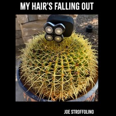 My Hair's Falling Out