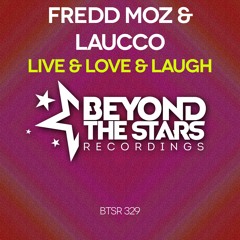 Fredd Moz & Laucco - Live & Love & Laugh {available on all stores}