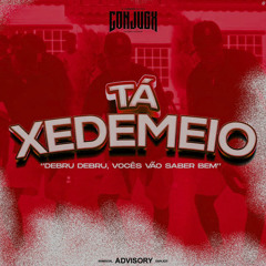 TÁ XEDEMEIO(PROD. DJ MÁXIMO & THALES NO BEAT)