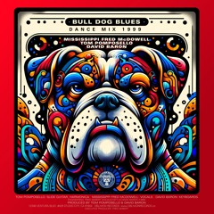Bull Dog Blues [Dance mix 1999]