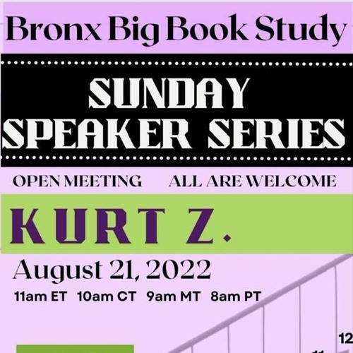 Kurt Z 8 - 21 - 22 Sunday Speaker Series