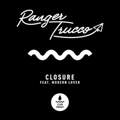 Closure (feat. Modern Lover) - Ranger Trucco