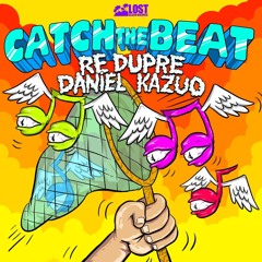 Re Dupre, Daniel Kazuo - Catch The Beat (Original Mix)