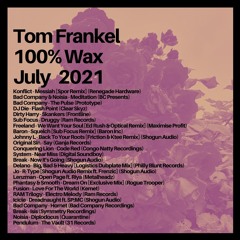 Tom Frankel - 100% WAX | July 2021